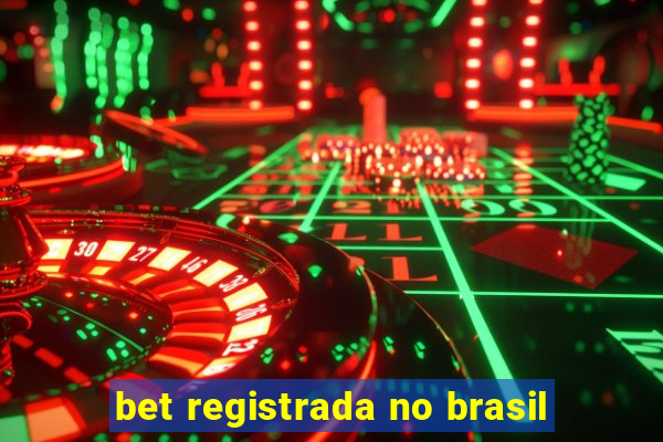 bet registrada no brasil